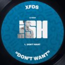 XFDS - Don't Want