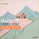 Milos & DNC - I Feel You (DNC Toolshed Dub)