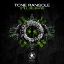 Tone Rangole - Still Believing ()