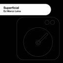 DJ Marco Leiva - Superficial (Radio Edit)