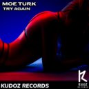 Moe Turk - Try Again (Original Mix)