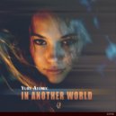 Yury Atomic - In Another World (Original Mix)