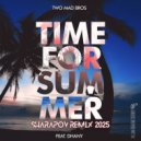 Two Mad Bros & Dhany & Sharapov - Time For Summer (feat. Dhany)