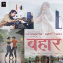 Sufi Parveen & Sweeti Yadav - Kitani Sundar Bahaar Hai (feat. Sweeti Yadav) ()