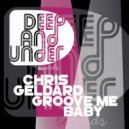 Chris Geldard - Groove Me Baby
