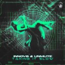INNOV8 & Unmute - Taking It Slow (Extended Mix)