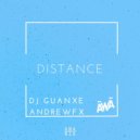 dj guanxe & Andrewfx - Distance ()