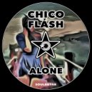 Chico Flash - Alone (Original Mix)