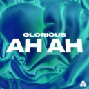 Glorious - Ah Ah (Extended Mix)