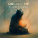 Ginger Giant - Blurred Vision (Original Mix)