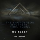 The Saunderson Brothers & Nihil Young - No Sleep (Original Mix)