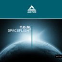 T.O.M. - Spaceflight