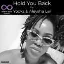 Yooks & Aleysha Lei - Hold You Back (Original Mix)