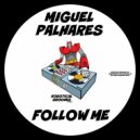 Miguel Palhares - Follow Me (Original Mix)