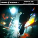 SeekFlow - Run & Take Me (Original Mix)