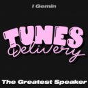 I Gemin - The Greatest Speaker