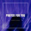 Drone In Ibiza - Prayer (Original Mix)