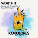 Garas & MF Productions feat. Whitney B - Worth It