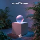 Lust. - Astral Dreams (Original Mix)