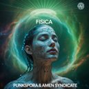PunkSpora & Amen Syndicate - fisica