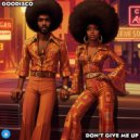 GooDisco - Don't Give Me Up