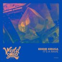 Eddie Kruga - It's a Rave