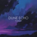Dune Echo - Tonight