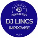 DJ LINCS - Improvise (Original Mix)