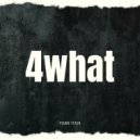 Young Teack - 4what ()