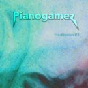 Pianogamez - Meditation #3 ()