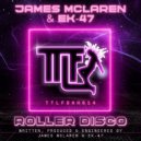 James Mclaren & EK-47 - Roller Disco