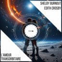 Shelby Burnout & Edith Crosby - L\'amour Transorbitaire (Original Mix)