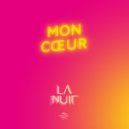 La Nuit - Mon Coeur ()