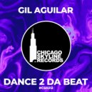 Gil Aguilar - Dance 2 Da Beat