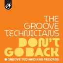 Groove Technicians - Don't Go Back