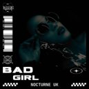 Nocturne UK - Bad Girl
