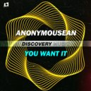 Anonymousean - You Want It