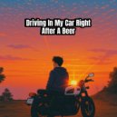 Juno Skye - Driving In My Car Right After A Beer