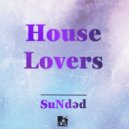 SuNdәd - House lovers