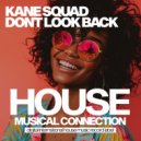 Kane Squad - Don't Look Back