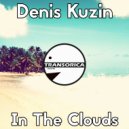 Denis Kuzin - In The Clouds (Original Mix)