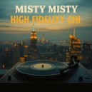 Misty Misty - High Fidelity Chi (Original Mix)