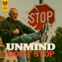 UNMIND - Don\'t Stop (Original Mix)