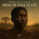 DARKFACE & TITAN - Bring Me Back To Life (Original mix)