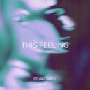 Ethan James - This Feeling (Extended Mix)