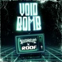 roof dubz & void noize - void bomb