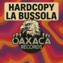 Hardcopy - La Busola (Hardcopy\'s Oaxaca Dubb)
