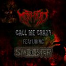 Morbyd & Syniister - Call Me Crazy (feat. Syniister) ()