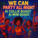 AI Collie Boasy & Ai Mini Boasy - We Can Party All Night (feat. Ai Mini Boasy) ()