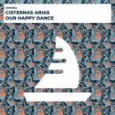 Cisternas Arias - Our Happy Dance (Extended Mix)